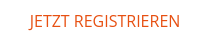 JETZT REGISTRIEREN