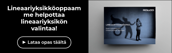 Lineaariyksikköoppaamme helpottaa lineaariyksikön valintaa!