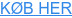 KØB HER