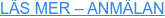 LÄS MER – ANMÄLAN