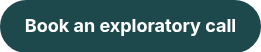 <strong><span style="font-size: 18px;">Book an exploratory call</span></strong>