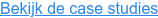 Bekijk de case studies