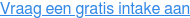 Vraag een gratis intake aan
