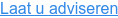Laat u adviseren