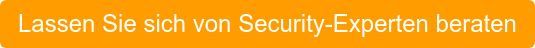 Lassen Sie sich von Security-Experten beraten