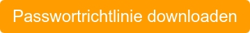 Passwortrichtlinie downloaden