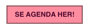 SE AGENDA HER!
