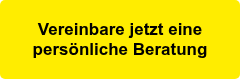 <p style="font-size: 17px; font-weight: bold;"><span style="color: #000000;">Vereinbare jetzt eine persönliche Beratung</span></p>