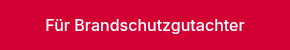Für Brandschutzgutachter