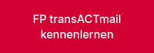 <p><span style="line-height: 22.0083px;">FP transACTmail kennenlernen</span></p>