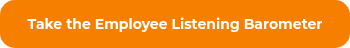 Take the Employee Listening Barometer
