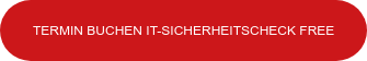 TERMIN BUCHEN IT-SICHERHEITSCHECK FREE