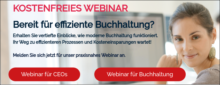 KOSTENFREIES WEBINAR Bereit für effiziente Buchhaltung? Erhalten Sie vertiefte Einblicke, wie moderne Buchhaltung funktioniert. Ihr Weg zu effizienteren Prozessen und Kosteneinsparungen wartet!&nbsp; &nbsp; Melden Sie sich jetzt für unser praxisnahes Webinar an. &nbsp;