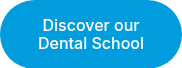 Discover our Dental School