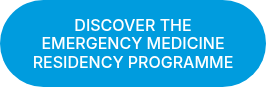 DISCOVER THE EMERGENCY MEDICINE RESIDENCY PROGRAMME