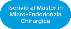 <span style="font-size: 20px;">Iscriviti al Master in Micro-Endodonzia Chirurgica</span>