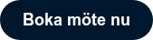 Boka möte nu
