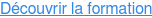 Découvrir la formation