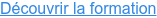Découvrir la formation
