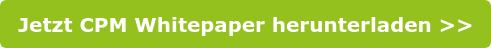 Jetzt CPM Whitepaper herunterladen >>