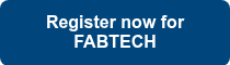 <strong>Register now for FABTECH</strong>