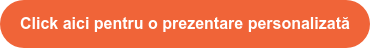 Click aici pentru o prezentare personalizată