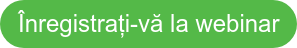 Înregistrați-vă la webinar