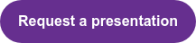 Request a presentation