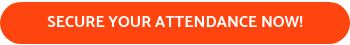 SECURE YOUR ATTENDANCE NOW!