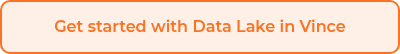 Get started with Data Lake in Vince