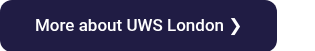 More about UWS London  ❯