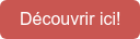 Découvrir ici!