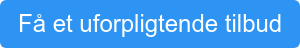 Få et uforpligtende tilbud