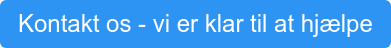 Kontakt os - vi er klar til at hjælpe