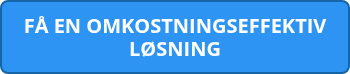 FÅ EN OMKOSTNINGSEFFEKTIV LØSNING