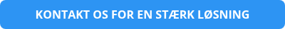 KONTAKT OS FOR EN STÆRK LØSNING