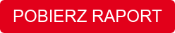 POBIERZ RAPORT