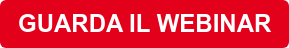 GUARDA IL WEBINAR