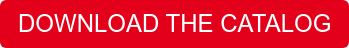 DOWNLOAD THE CATALOG