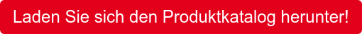 Laden Sie sich den Produktkatalog herunter!