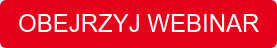 OBEJRZYJ WEBINAR