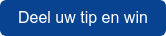 Deel uw tip en win