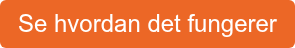 Se hvordan det fungerer
