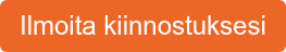 Ilmoita kiinnostuksesi