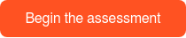 Begin the assessment