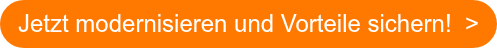 Jetzt modernisieren und Vorteile sichern!&nbsp; >