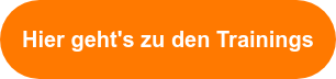 Hier geht's zu den Trainings