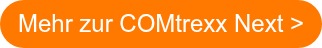 Mehr zur COMtrexx Next >