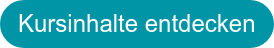 Kursinhalte entdecken