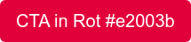 CTA in Rot #e2003b